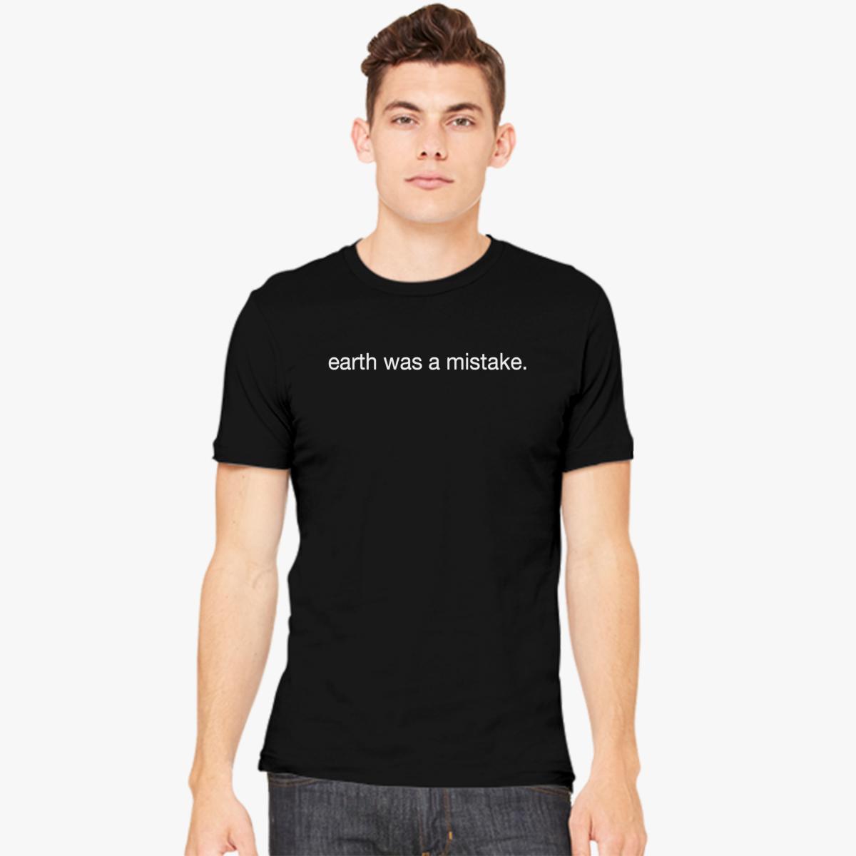 earth was a mistake Men's T-shirt